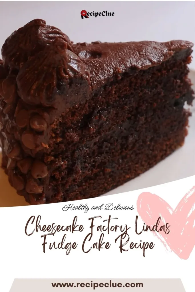 Cheesecake Factory Lindas Fudge Cake Recipe